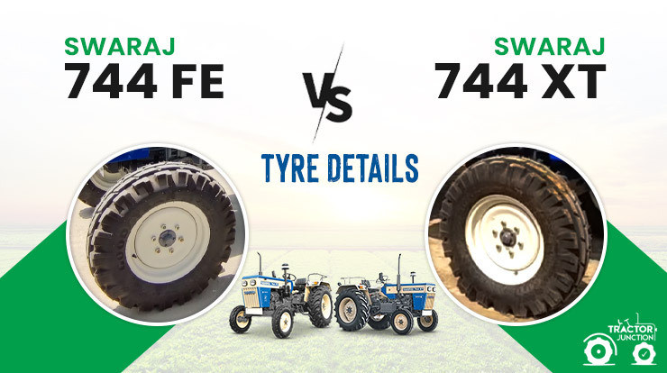 Tyre Details Swaraj 744 FE vs Swaraj 744 XT 