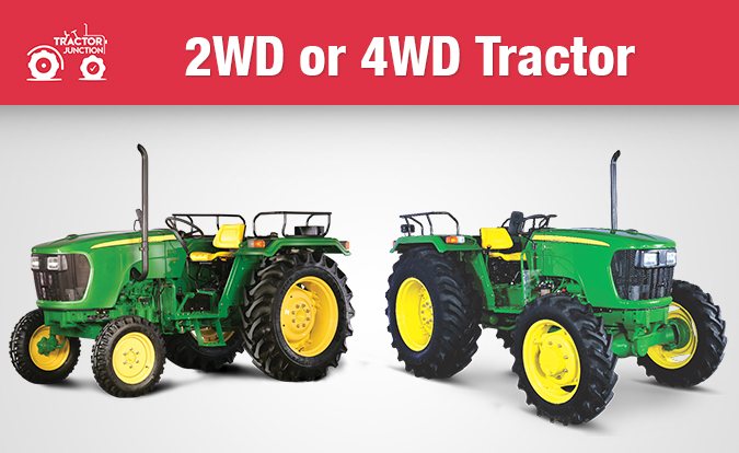 4WD Tractor or 2WD Tractor