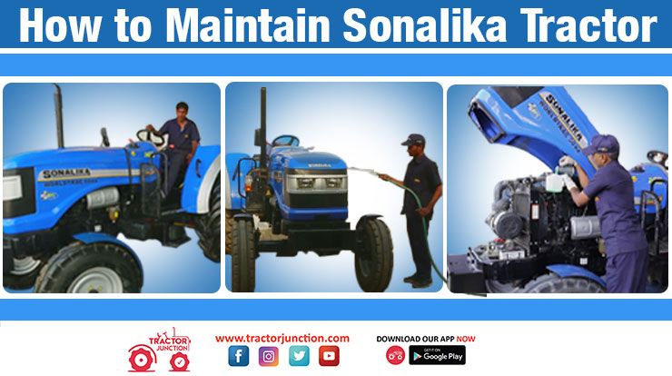 How to Maintain your Sonalika Tractor?
