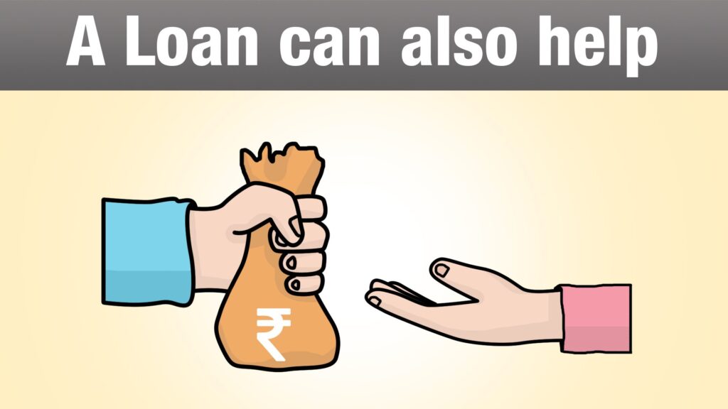 A Loan can also help
