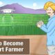 How to Become a Smart Farmer in India - Farming Tips!