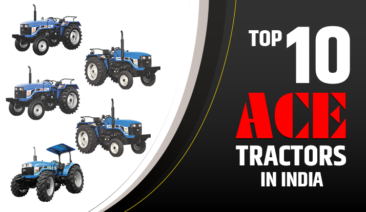 Top 10 Ace Tractor Models in India