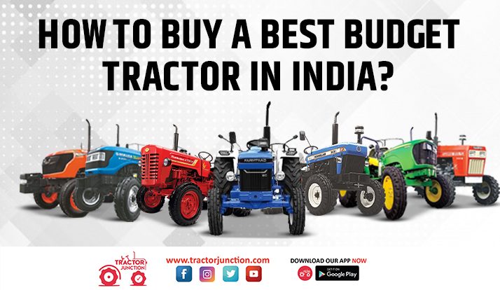 How to buy a Best Budget Tractor in India?