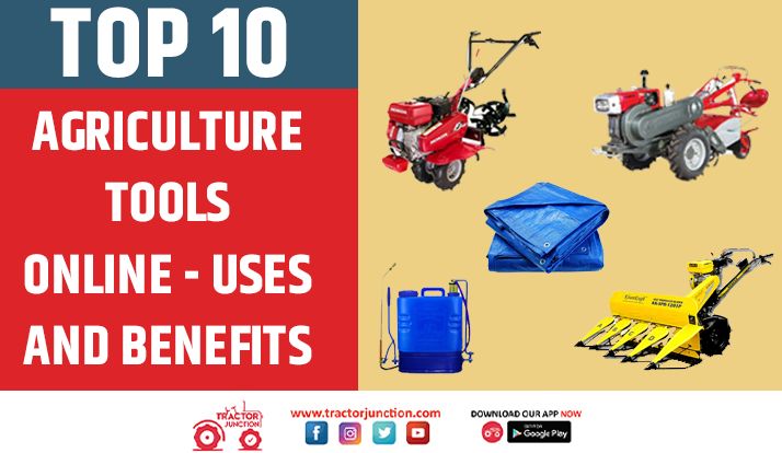 Top 10 Agriculture Tools Online - Farm Equipment and Their Uses