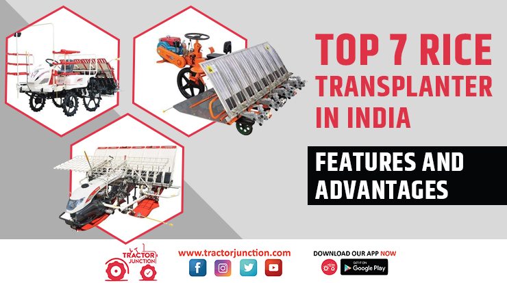 Top 7 Rice Transplanter Machine in India - Features and Advantages