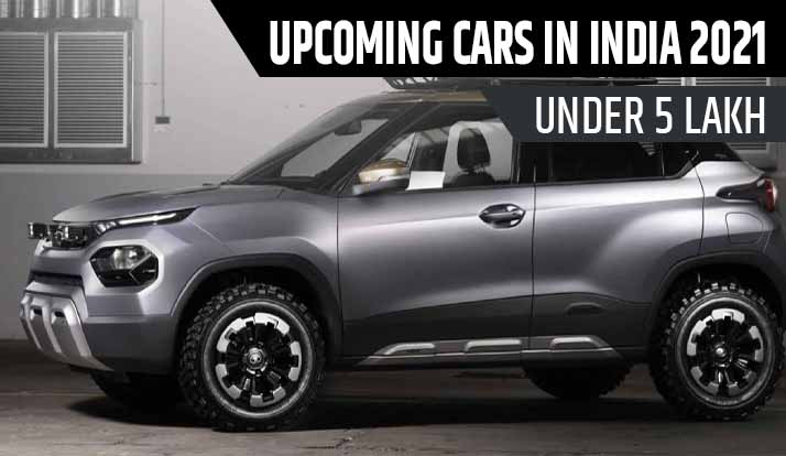 Upcoming Cars in India 2021 under 5 lakhs
