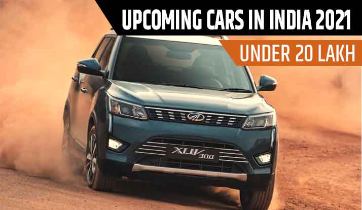 Upcoming Cars in India 2021 under 20 lakhs