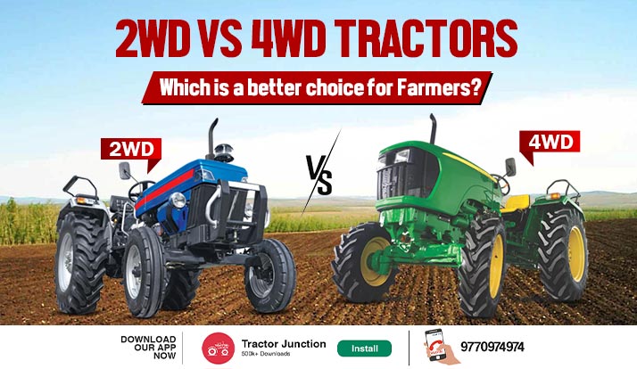 2WD vs 4WD Tractors: Which is a better choice for Farmers?
