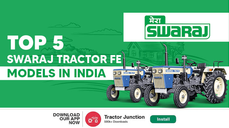 Top 5 Swaraj Tractor FE Models In India - Price And Features  