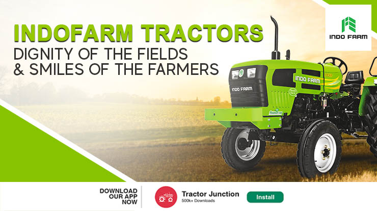 Indo Farm Tractors Dignity of The Fields & Smiles Of The Farmers