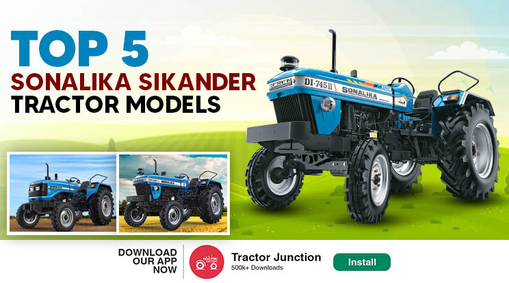 Top 5 Sonalika Sikander Tractor Models Price And Features