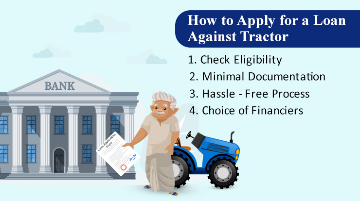 How to Apply for a Loan Against Tractor