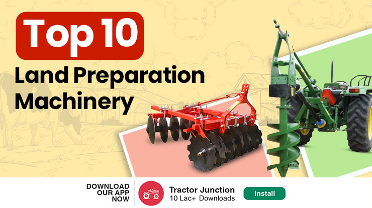 Top 10 Land Preparation Machinery - 5 Steps in Land Preparation