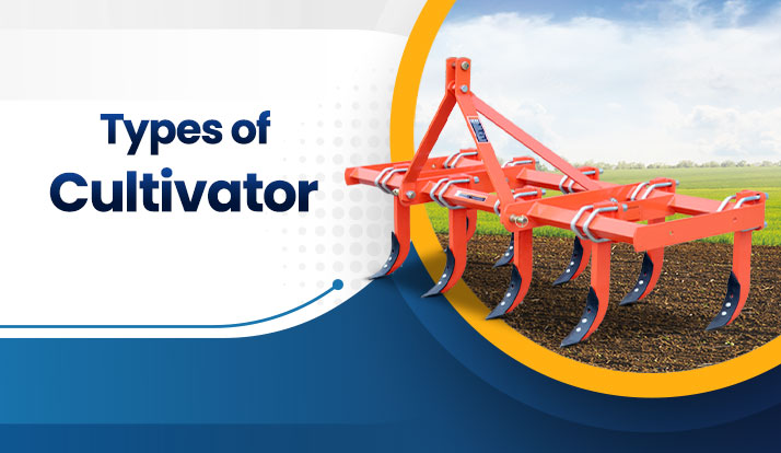Types of Cultivator