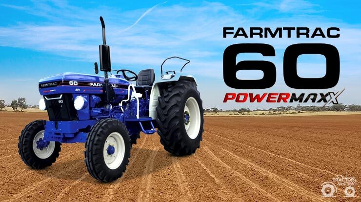 Why is Farmtrac 60 Powermaxx suitable