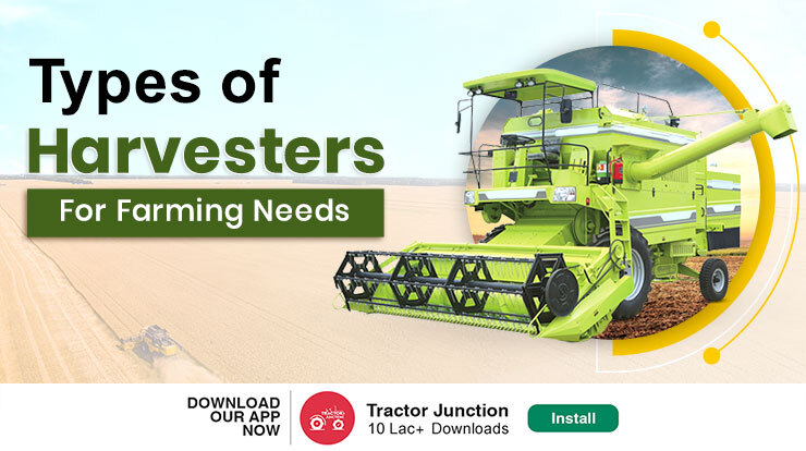 Types of Harvesters Your Farming Needs