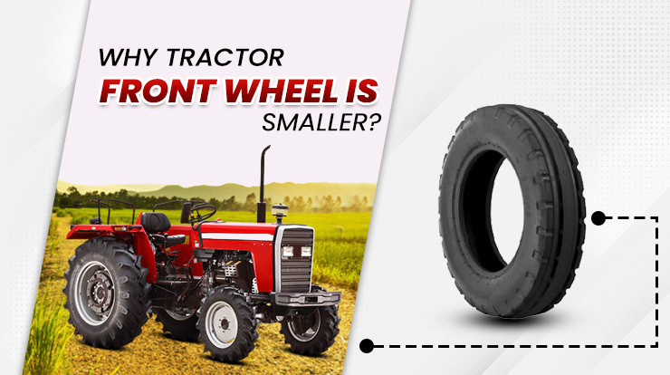 Why tractor front wheel is smaller