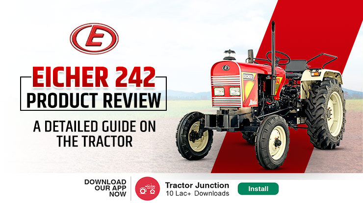 Eicher 242 Tractor - Detailed Review of Its Exclusive Features