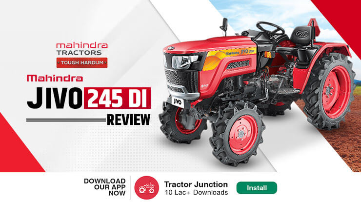 Mahindra JIVO 245 DI Tractor – An Expert Analysis Of Farming Features