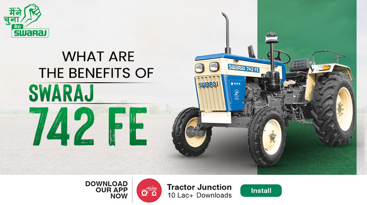 Swaraj 742 FE Tractor Full Review – Price, Mileage & Performance