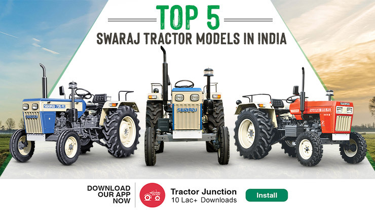 Top 5 Swaraj Tractor In India - Choosing The Right Model For You