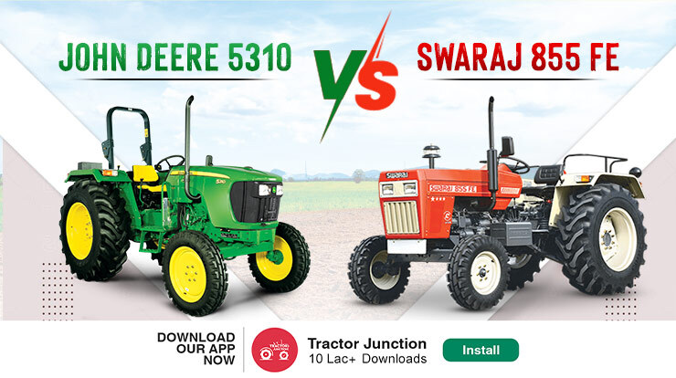 John Deere 5310 VS Swaraj 855 FE Tractor: Choose The Best One!