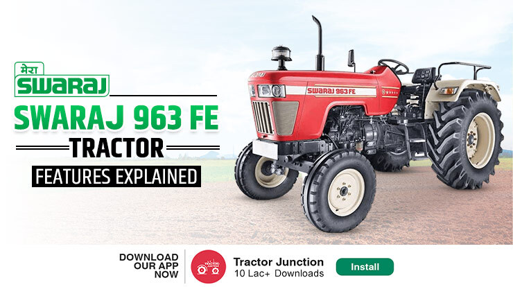 Swaraj 963 FE Tractor Review Price, Features & Loading Capacity