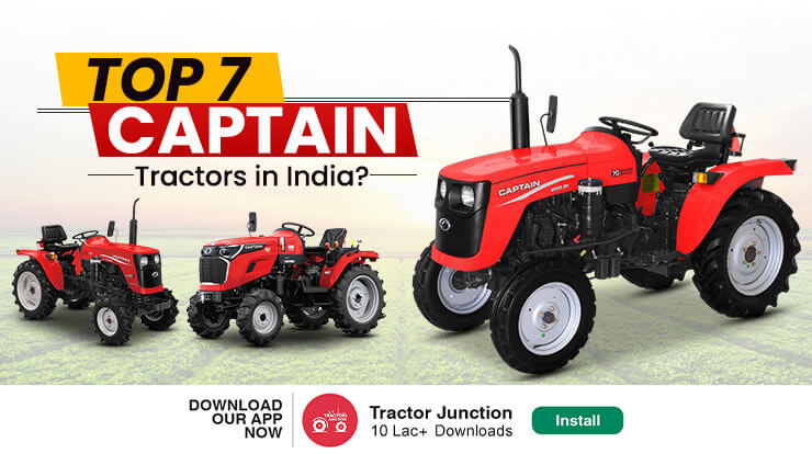 Top 7 Captain Tractors in India - A Detailed List Of Specifications & Price