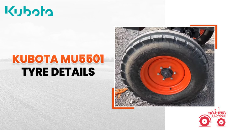 Kubota MU5501 Tyre Details