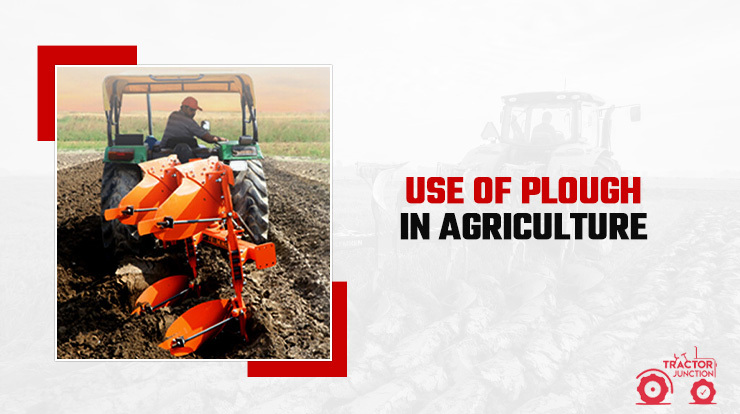 Use of Plough In Agriculture