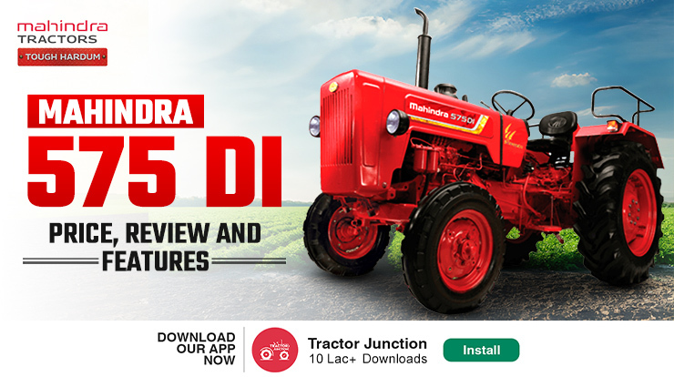 Mahindra 575 DI Tractor: Most Affordable Tractor for Modern Farming