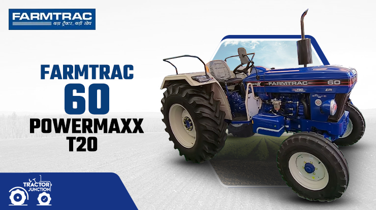 Farmtrac 60 Powermaxx T20
