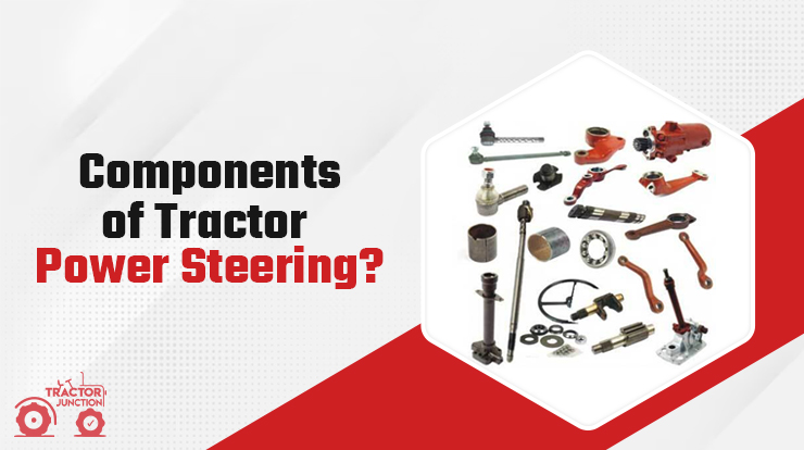 Components of Tractor Power Steering System