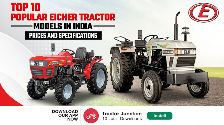Top 10 Popular Eicher Tractor Models Prices And Specifications