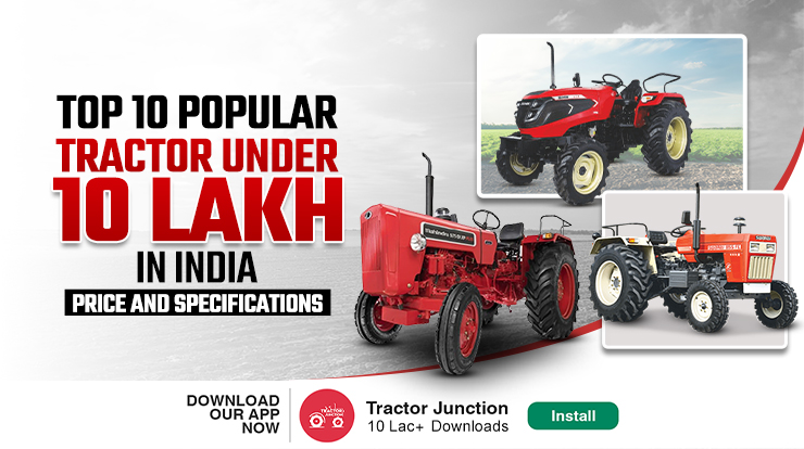 Top 10 Popular Tractors Under 10 Lakh in India
